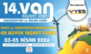 İNŞAAT SEKTÖRÜNDE BEKLENEN FUAR VAN’DA KAPILARINI AÇIYOR